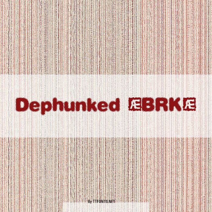 Dephunked (BRK) example